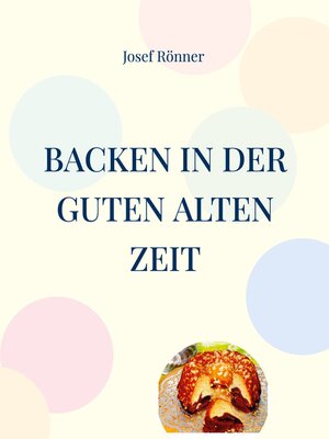 cover image of Backen in der guten alten Zeit